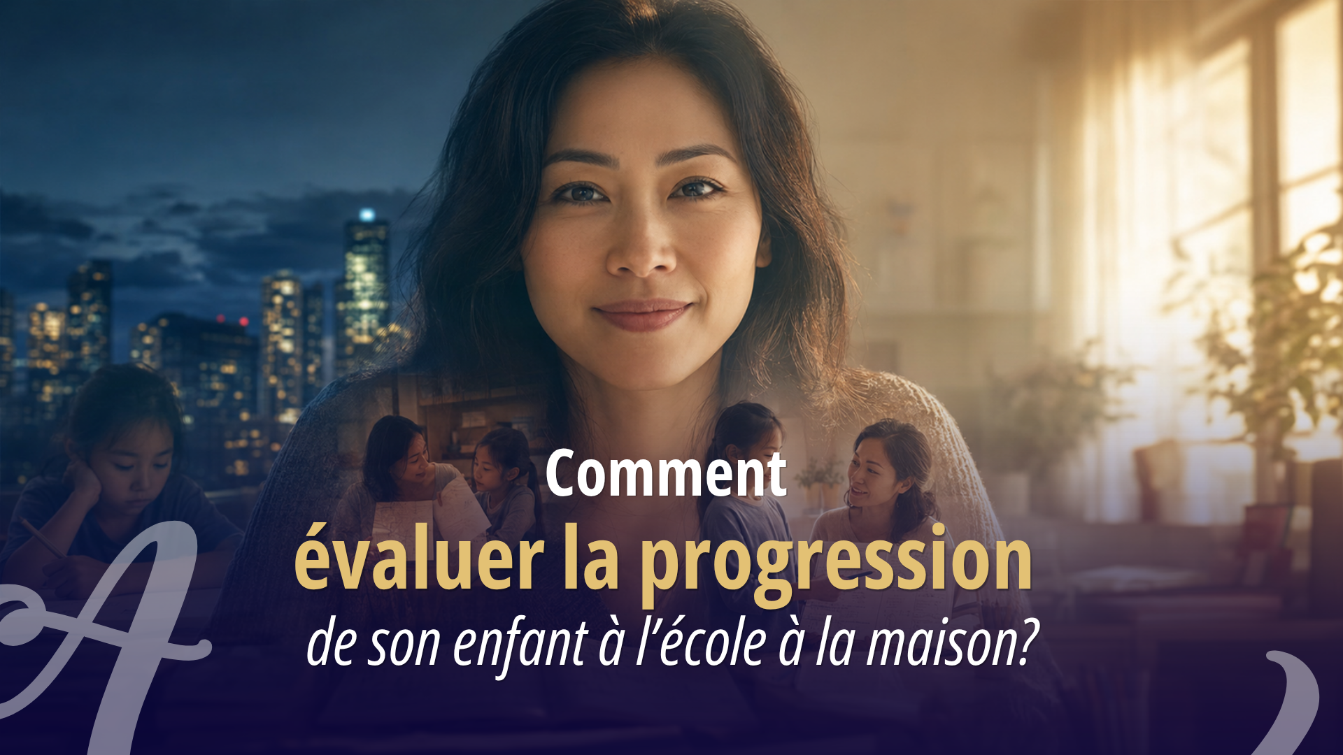Comment évaluer la progression de son enfant à l'école à la maison?